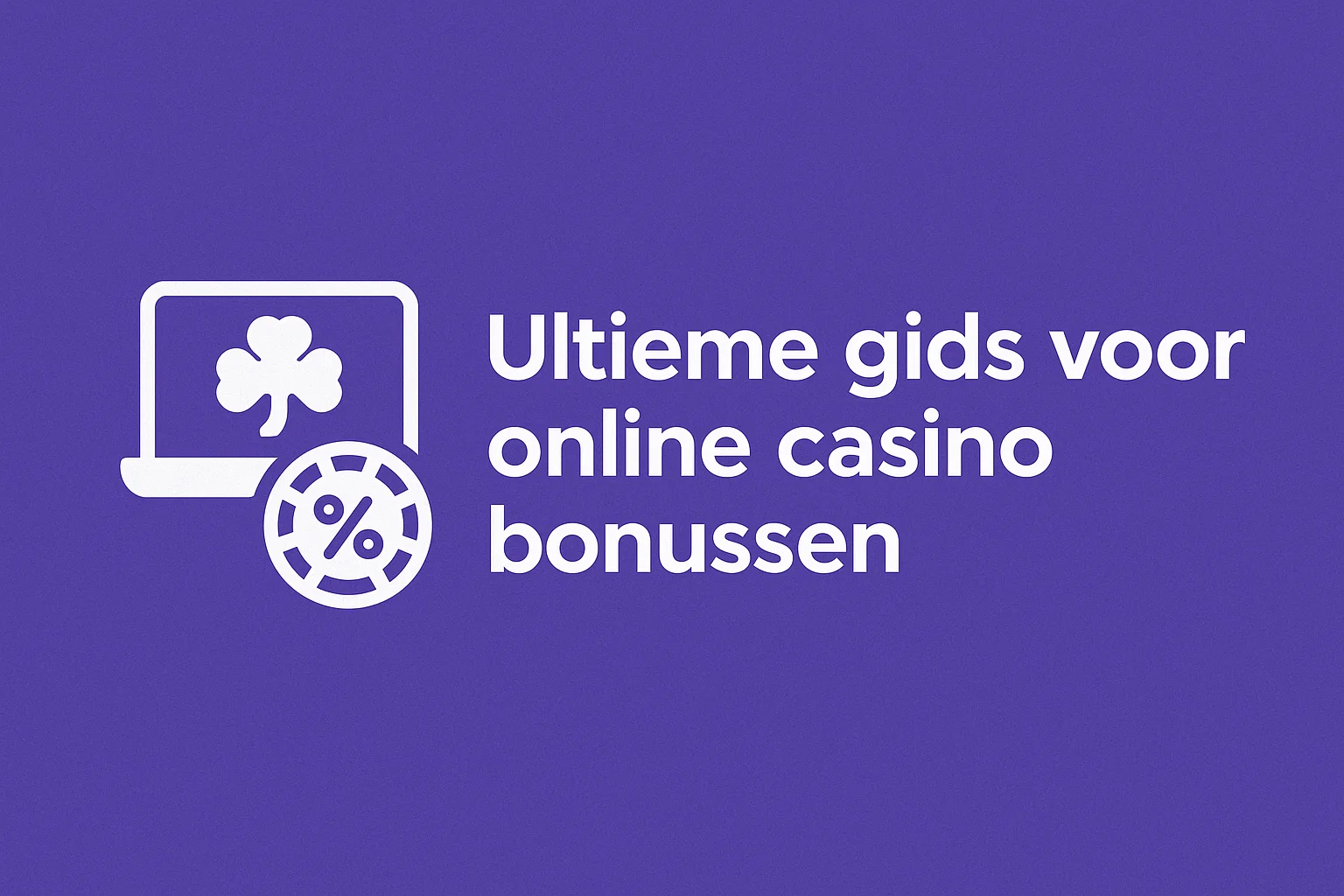 Ultieme gids voor online casino bonussen
